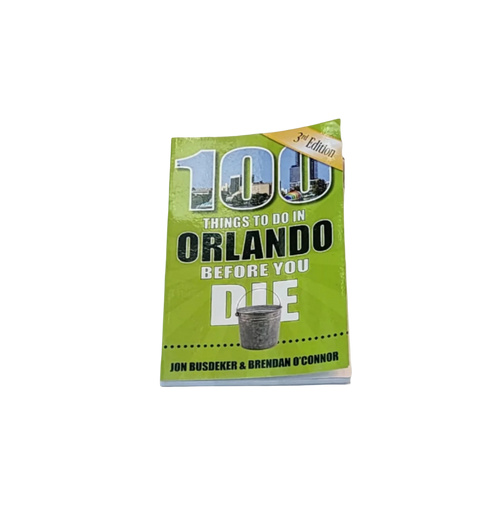 100 Things To Do In Orlando by John W Brown 3rd Edition