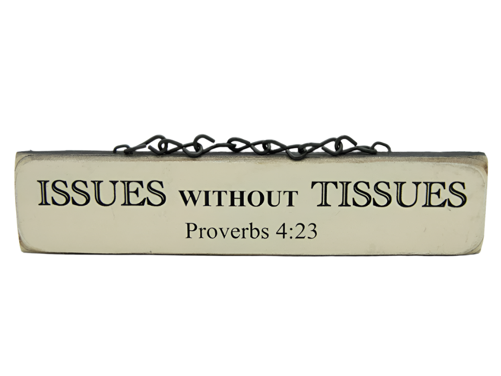 Issues Without Tissues Plaque