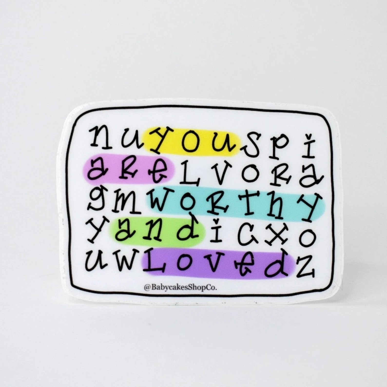 You Are Worthy and Loved Sticker